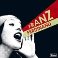  Franz Ferdinand ‎– You Could Have It So Much Better 